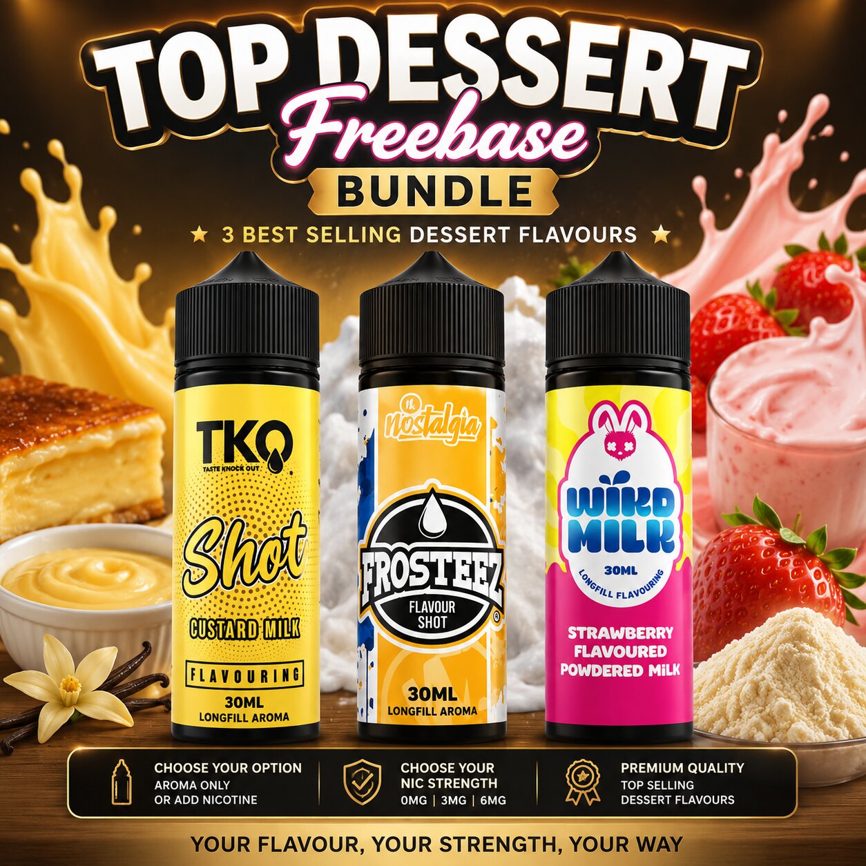 Top Dessert Freebase Bundle โ TKO Custard Milk, Nostalgia Frosteez & Wikd Milk Strawberry Longfill