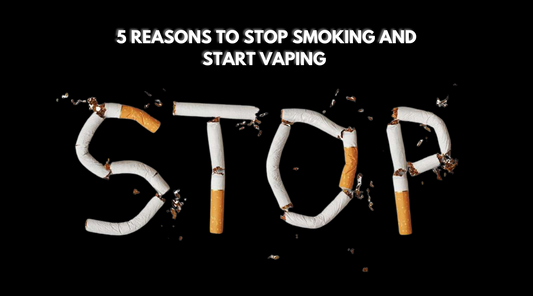 5 Reasons to Stop Smoking and Start Vaping